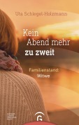 Cover-Bild zum Titel 'Kein Abend mehr zu zweit' von 'Uta Schlegel-Holzmann'