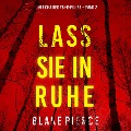 Cover-Bild zum Titel 'Lass sie in Ruhe (Ein Fiona Red FBI-Thriller ¿ Band 2)' von 'Blake Pierce'