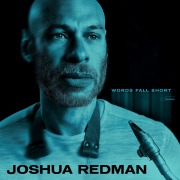 Cover-Bild zum Titel 'Words Fall Short' von 'Joshua Redman'