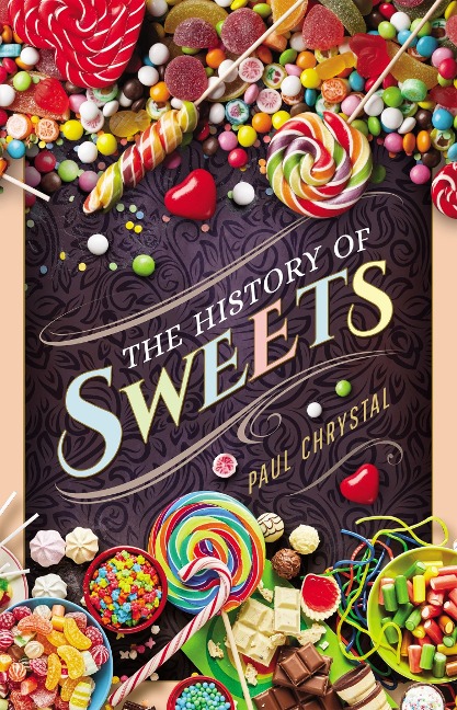 History of Sweets - Chrystal Paul Chrystal