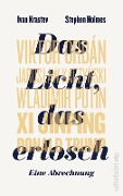 Cover-Bild zum Titel 'Das Licht, das erlosch' von 'Ivan Krastev, Stephen Holmes'