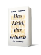 Cover-Bild zum Titel 'Das Licht, das erlosch' von 'Ivan Krastev, Stephen Holmes'