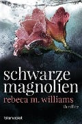Cover-Bild zum Titel 'Schwarze Magnolien' von 'Rebeca M. Williams'