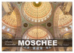 Cover-Bild zum Titel 'Istanbul - Faszination Moschee (Wandkalender 2026 DIN A3 quer), CALVENDO Monatskalender' von 'Peter Schickert'