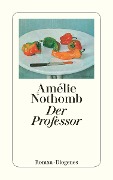Cover-Bild zum Titel 'Der Professor' von 'Amélie Nothomb'