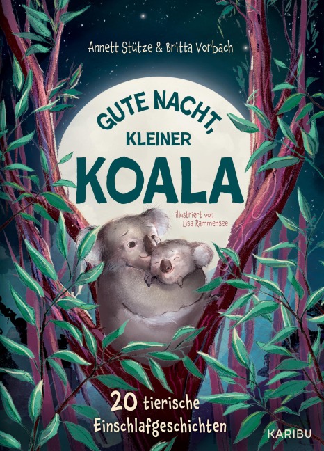 Gute Nacht, kleiner Koala - 20 tierische Einschlafgeschichten - Annett Stütze, Britta Vorbach