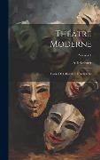 Cover-Bild zum Titel 'Théâtre moderne: Cours de littérature dramatique; Volume 1' von 'A. Delaforest'