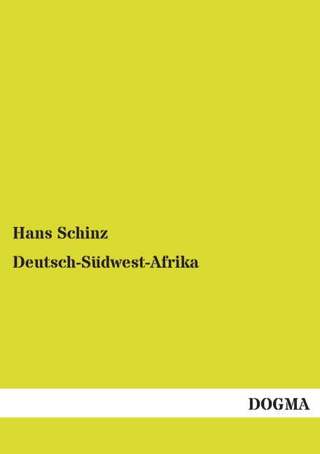 Deutsch-Südwest-Afrika - Hans Schinz