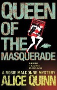 Queen of the Masquerade - Alice Quinn