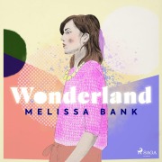 Cover-Bild zum Titel 'Wonderland' von 'Melissa Bank'