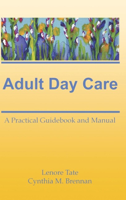 Adult Day Care - Lenore A Tate, Cynthia M Brennan
