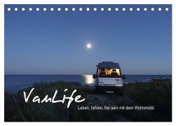 Vanlife - Leben, fahren, frei sein mit dem Wohnmobil (Tischkalender 2026 DIN A5 quer), CALVENDO Monatskalender - Susanne Flachmann