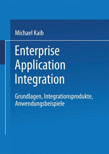 Enterprise Application Integration - Michael Kaib