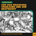Cover-Bild zum Titel 'Von dem Mäuschen, Vögelchen und der Bratwurst' von 'Brüder Grimm'