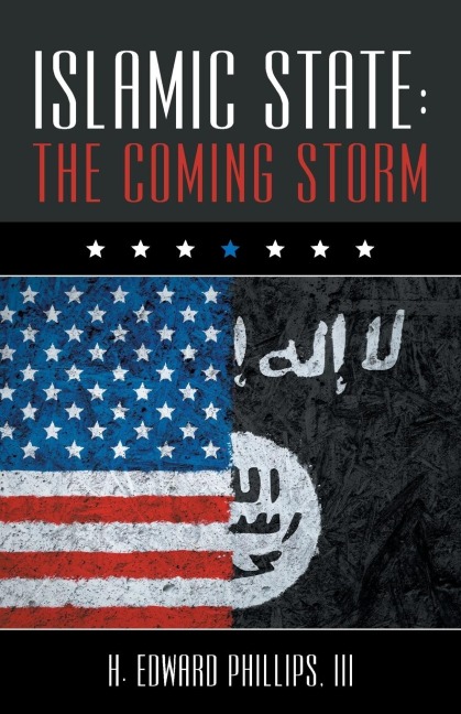 Islamic State - III H. Edward Phillips
