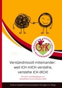 Cover-Bild zum Titel 'Verständnisvoll miteinander: weil ICH mICH verstehe, verstehe ICH dICH!' von 'Udo Brunner, Antje Reichert, Diana Mohr, Michaela Christ, Gunter Schmidt'