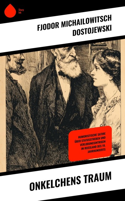 Onkelchens Traum - Fjodor Michailowitsch Dostojewski