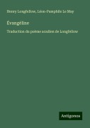 Cover-Bild zum Titel 'Évangéline' von 'Henry Longfellow, Léon-Pamphile Le May'