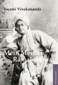 Mein Meister Ramakrishna - Swami Vivekananda