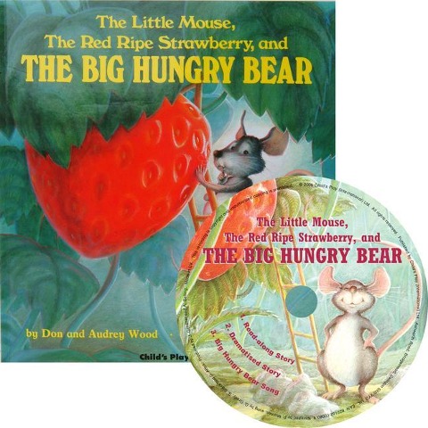 The Little Mouse, the Red Ripe Strawberry and the Big Hungry Bear - Audrey Wood, Don Wood