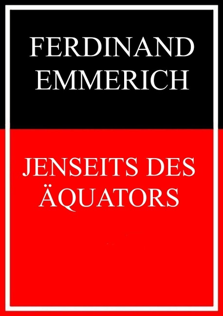 Jenseits des Äquators - Ferdinand Emmerich