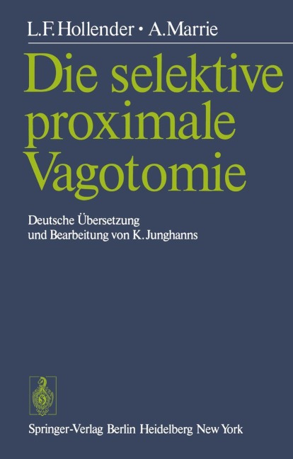 Die selektive proximale Vagotomie - L. F. Hollender, A. Marrie