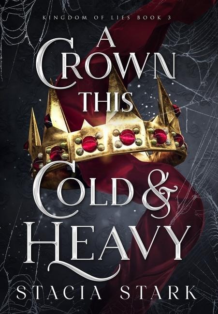 A Crown This Cold and Heavy - Stacia Stark