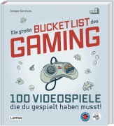 Cover-Bild zum Titel 'Die große Bucket List des Gaming' von 'Gregor Kartsios'