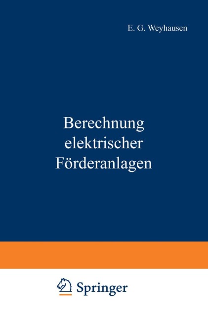 Berechnung elektrischer Förderanlagen - P. Mettgenberg, E. G. Weyhausen
