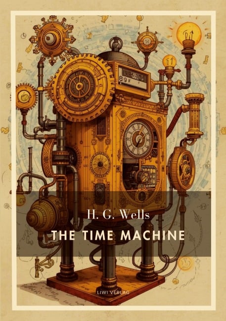 H. G. Wells: The Time Machine (English Edition) - H. G. Wells