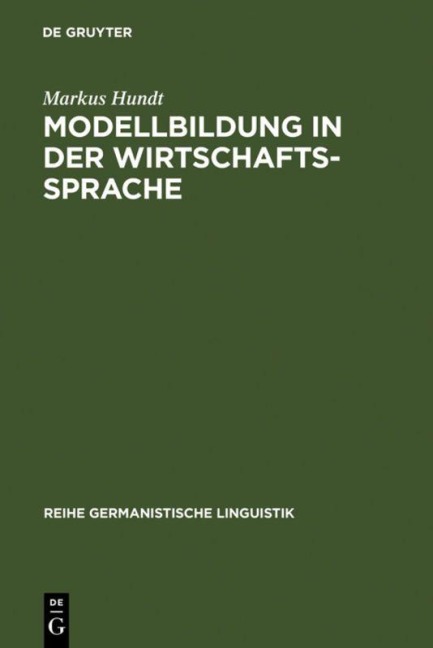 Modellbildung in der Wirtschaftssprache - Markus Hundt