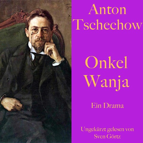 Anton Tschechow: Onkel Wanja - Anton Tschechow