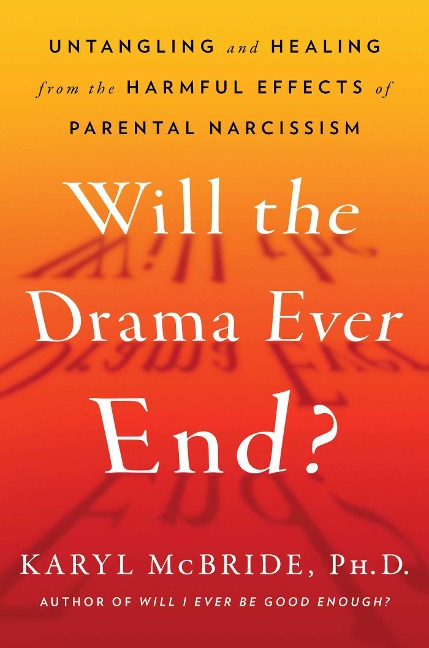 Will the Drama Ever End? - Karyl Mcbride