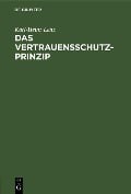 Cover-Bild zum Titel 'Das Vertrauensschutz-Prinzip' von 'Karl-Heinz Lenz'