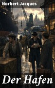 Cover-Bild zum Titel 'Der Hafen' von 'Norbert Jacques'