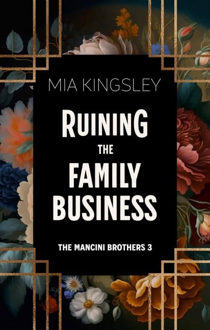 Ruining The Family Business - Mia Kingsley