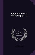 Appendix to First Principles [By H.S.] - Herbert Spencer