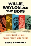 Willie, Waylon, and the Boys - Brian Fairbanks