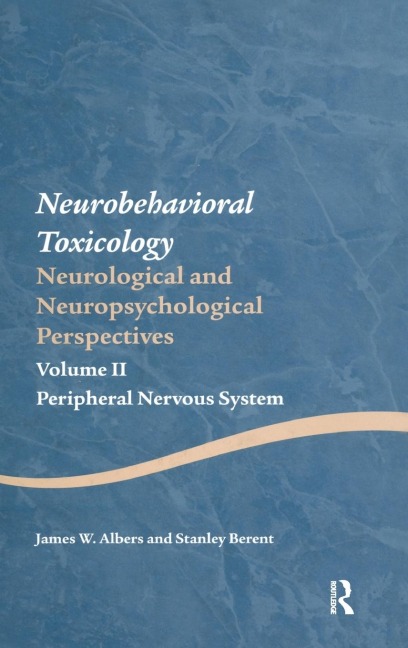 Neurobehavioral Toxicology - James W. Albers, Stanley Berent