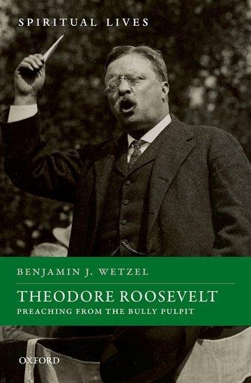 Theodore Roosevelt - Benjamin J Wetzel