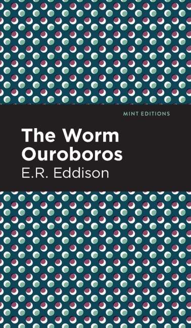 The Worm Ouroboros - E. R. Eddison