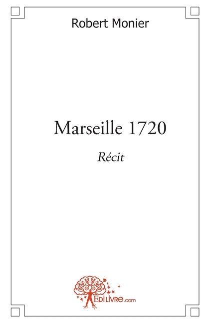 Marseille 1720 - Robert Monier