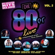 Cover-Bild zum Titel 'Die 80er Live Vol. 2 - Die Gröáten Hits der Show' von 'Various'