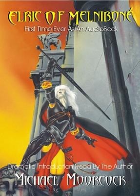 Elric Volume 1: Elric of Melnibone - Michael Moorcock