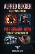 Cover-Bild zum Titel 'Super Action Krimi Viererband 1028 - Vier großartige Thriller' von 'Alfred Bekker'