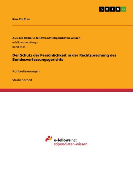 Der Schutz der Persönlichkeit in der Rechtsprechung des Bundesverfassungsgerichts - Kim Chi Tran