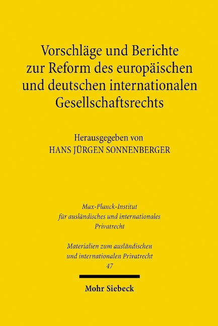 Vorschläge und Berichte zur Reform des europäischen und deutschen internationalen Gesellschaftsrechts - 
