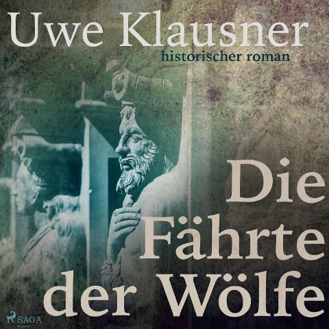 Die Fährte der Wölfe (Ungekürzt) - Uwe Klausner