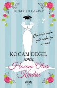Cover-Bild zum Titel 'Kocam Degil Ama Hocam Olur Kendisi' von 'Kübra Selin Akay'