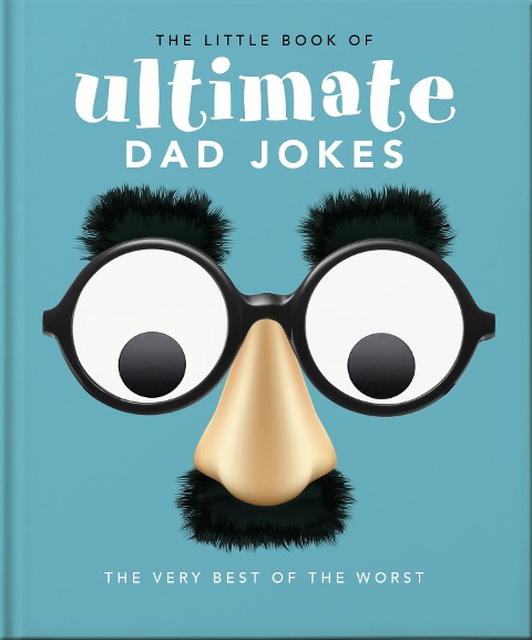 The Little Book of Ultimate Dad Jokes - Oh